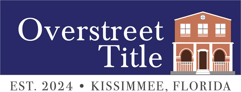 Kissimmee, FL Title Company | Overstreet Title, LLC